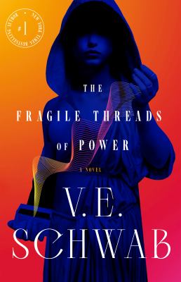 The Fragile Threads of Power by Victoria Schwab